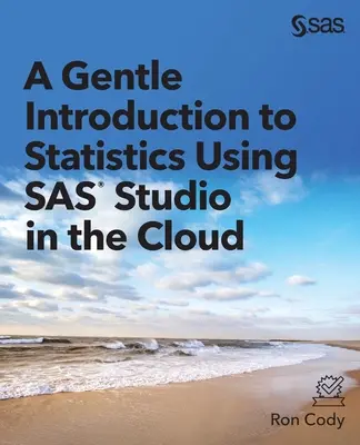 Jemný úvod do štatistiky pomocou SAS Studio in the Cloud - A Gentle Introduction to Statistics Using SAS Studio in the Cloud