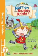 Norman, nezbedný rytier (Reading Ladder Level 2) - Norman the Naughty Knight (Reading Ladder Level 2)