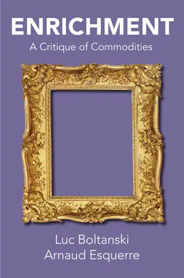 Obohatenie: Kritika tovarov - Enrichment: A Critique of Commodities