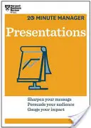Prezentácie (séria HBR 20-minútový manažér) - Presentations (HBR 20-Minute Manager Series)