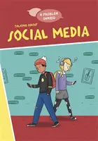 Spoločný problém: Hovoriť o sociálnych médiách - A Problem Shared: Talking About Social Media