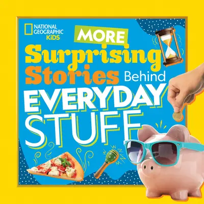 Ďalšie prekvapivé príbehy každodenných vecí - More Surprising Stories Behind Everyday Stuff