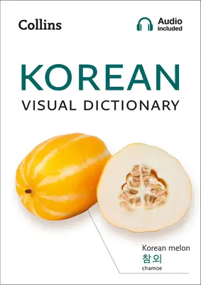 Kórejský vizuálny slovník: Kórejský slovník: Fotografický sprievodca každodennými slovami a frázami v kórejčine - Korean Visual Dictionary: A Photo Guide to Everyday Words and Phrases in Korean