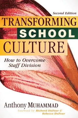 Transformácia školskej kultúry: Ako prekonať rozdelenie zamestnancov - Transforming School Culture: How to Overcome Staff Division