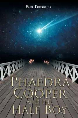 Phaedra Cooperová a polovičný chlapec - Phaedra Cooper and the Half Boy