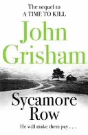 Sycamore Row - Jake Brigance, hrdina knihy ČAS ZABÍJANIA, je späť - Sycamore Row - Jake Brigance, hero of A TIME TO KILL, is back