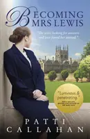 Stať sa pani Lewisovou - nepravdepodobný príbeh lásky Joy Davidmanovej a C. S. Lewisa - Becoming Mrs. Lewis - The Improbable Love Story of Joy Davidman and C. S. Lewis