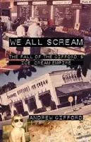 We All Scream: Pád zmrzlinového impéria Gifford's - We All Scream: The Fall of the Gifford's Ice Cream Empire