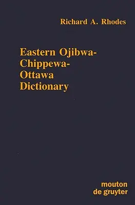 Východný slovník Ojibwa-Chippewa-Ottawa - Eastern Ojibwa-Chippewa-Ottawa Dictionary