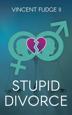 STUPIDNÝ rozvod - STUPID Divorce