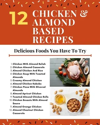 12 receptov na báze kuracieho mäsa a mandlí - chutné jedlá, ktoré musíte vyskúšať - červeno bielo žltý moderný obal - 12 Chicken And Almond Based Recipes - Delicious Foods You Have To Try - Red White Yellow Modern Cover