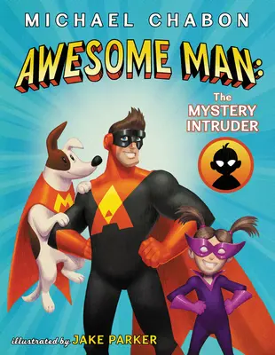 Úžasný muž: Záhadný votrelec - Awesome Man: The Mystery Intruder