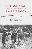 Malajský núdzový stav: Eseje o malej, vzdialenej vojne - The Malayan Emergency: Essays on a Small, Distant War