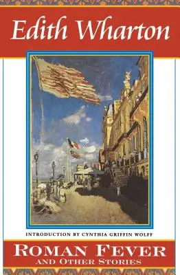 Rímska horúčka a iné príbehy - Roman Fever and Other Stories