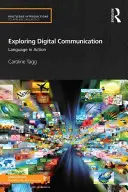 Skúmanie digitálnej komunikácie: Jazyk v praxi - Exploring Digital Communication: Language in Action