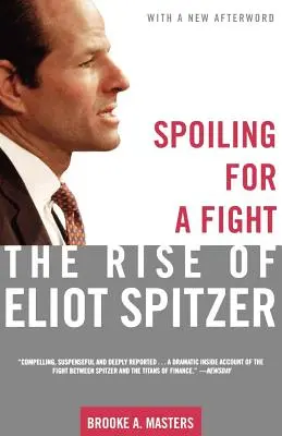 Rozmaznávanie pre boj: Eliot Spitzer: Vzostup Eliota Spitzera - Spoiling for a Fight: The Rise of Eliot Spitzer