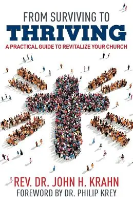 Od prežitia k prosperite: Praktický sprievodca na oživenie vášho zboru - From Surviving to Thriving: A Practical Guide to Revitalize Your Church