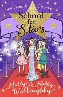 Škola pre hviezdy: Najlepší priatelia navždy - kniha 8 - School for Stars: Best Friends Forever - Book 8