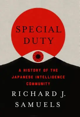 Zvláštne povinnosti: História japonskej spravodajskej komunity - Special Duty: A History of the Japanese Intelligence Community