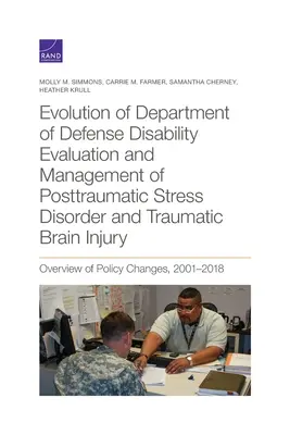 Vývoj posudzovania zdravotného postihnutia a manažmentu posttraumatickej stresovej poruchy a traumatického poškodenia mozgu ministerstvom obrany: Prehľad politík - Evolution of Department of Defense Disability Evaluation and Management of Posttraumatic Stress Disorder and Traumatic Brain Injury: Overview of Polic