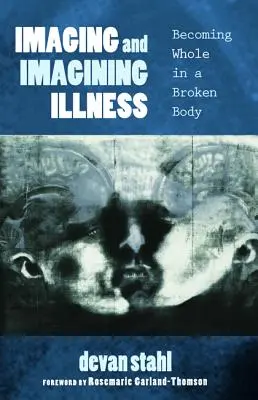 Zobrazovanie a predstavovanie si choroby - Imaging and Imagining Illness