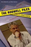 Akty Rodwell: Tajomstvá majstra sveta v bridži - The Rodwell Files: The Secrets of a World Bridge Champion