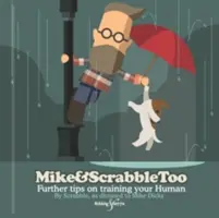 Mike&Scrabbletoo: Ďalšie tipy, ako trénovať svojho človeka - Mike&Scrabbletoo: Further Tips on Training Your Human