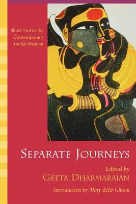 Oddelené cesty: Krátke príbehy súčasných indických žien - Separate Journeys: Short Stories by Contemporary Indian Women