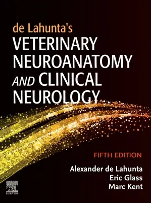 Veterinárna neuroanatómia a klinická neurológia de Lahunta - de Lahunta's Veterinary Neuroanatomy and Clinical Neurology