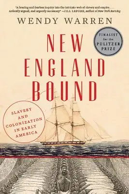 New England Bound: Otroctvo a kolonizácia v ranej Amerike - New England Bound: Slavery and Colonization in Early America