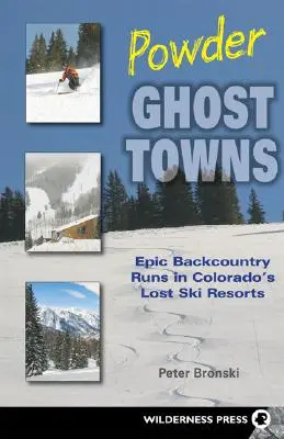 Prašné mestá duchov: Epické zjazdy v stratených lyžiarskych strediskách Colorada - Powder Ghost Towns: Epic Backcountry Runs in Colorado's Lost Ski Resorts