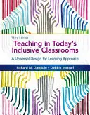 Vyučovanie v dnešných inkluzívnych triedach: Prístup univerzálneho dizajnu k vzdelávaniu - Teaching in Today's Inclusive Classrooms: A Universal Design for Learning Approach