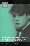 Mužská žena vo weimarskom Nemecku - The Masculine Woman in Weimar Germany