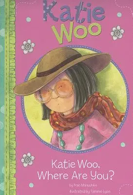 Katie Woo, Kde si? - Katie Woo, Where Are You?