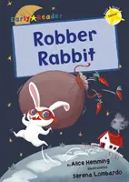 Králik lupič - (žltá verzia pre skorých čitateľov) - Robber Rabbit - (Yellow Early Reader)
