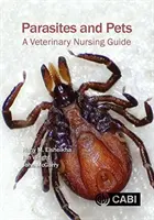 Parazity a domáce zvieratá: Príručka pre veterinárne ošetrovateľstvo - Parasites and Pets: A Veterinary Nursing Guide