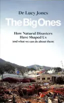 Big Ones - Ako nás formovali prírodné katastrofy (a čo s nimi môžeme urobiť) - Big Ones - How Natural Disasters Have Shaped Us (And What We Can Do About Them)