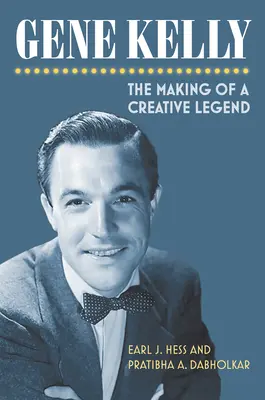 Gene Kelly: Tvorba tvorivej legendy - Gene Kelly: The Making of a Creative Legend