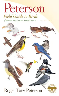 Petersonov terénny sprievodca vtákmi východnej a strednej časti Severnej Ameriky, siedme vydanie. - Peterson Field Guide to Birds of Eastern & Central North America, Seventh Ed.