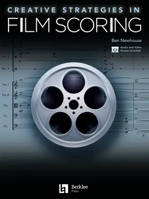 Kreatívne stratégie vo filmovej hudbe: Vrátane audio a video prístupu - Creative Strategies in Film Scoring: Audio and Video Access Included