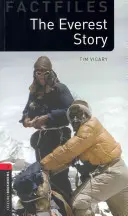 Oxford Bookworms Factfiles: The Everest Story: Level 3: 1000-Word Vocabulary