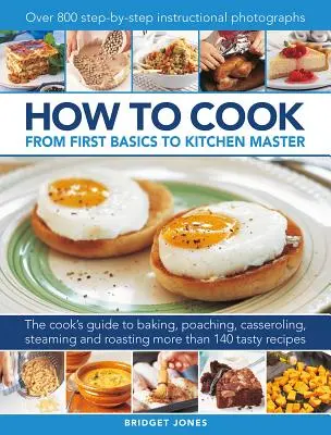Ako variť: Od prvých základov po majstra kuchyne - How to Cook: From First Basics to Kitchen Master