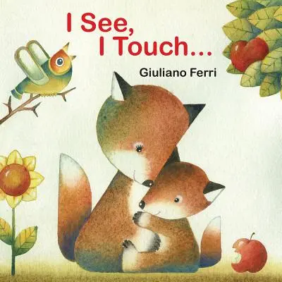 Vidím, dotýkam sa ... - I See, I Touch . . .