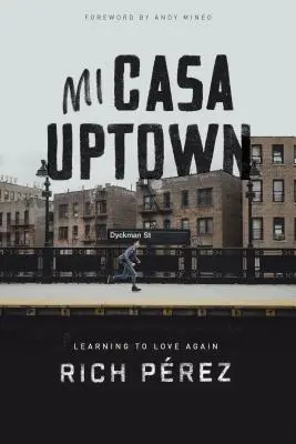 Mi Casa Uptown: Učiť sa znovu milovať - Mi Casa Uptown: Learning to Love Again