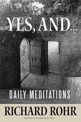 Áno, a...: A: Denné meditácie na advent - Yes, And...: Daily Meditations