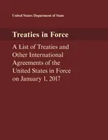 Platné zmluvy: Zoznam zmlúv a iných medzinárodných dohôd Spojených štátov platných k 1. januáru 2017 - Treaties in Force: A List of Treaties and Other International Agreements of the United States in Force on January 1, 2017