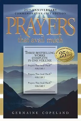 Modlitby, ktoré prinesú veľa úžitku: Tri bestsellery kompletne v jednej knihe - Prayers That Avail Much: Three Bestselling Volumes Complete in One Book
