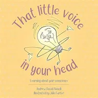 Ten malý hlas vo vašej hlave: Poznávanie vášho svedomia - That Little Voice in Your Head: Learning about Your Conscience