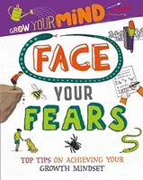 Grow Your Mind: Čelte svojim strachom - Grow Your Mind: Face Your Fears