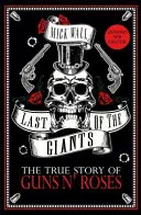 Posledný z gigantov - Pravdivý príbeh Guns N' Roses - Last of the Giants - The True Story of Guns N' Roses